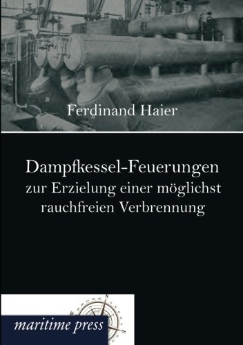 Preisvergleich Produktbild Dampfkessel-Feuerungen zur Erzielung einer moeglichst rauchfreien Verbrennung