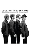 Image de Looking Through You: The Beatles Book Monthly Photo Archive