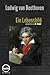 Ludwig van Beethoven. Ein Lebensbild by W. Fricke, Dirk Friedrich