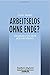Arbeitslos Ohne Ende?: Strategien für Mehr Beschäftigung (FAZ - Gabler Edition) by
