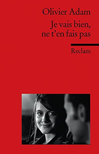 Je vais bien, ne t'en fais pas: (Fremdsprachentexte) (Reclams Universal-Bibliothek)