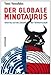 Der globale Minotaurus: Amerika und die Zukunft der Weltwirtschaft ( 23. Februar 2012 ) by 