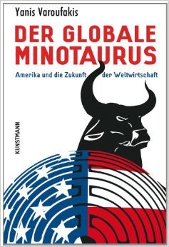 Der globale Minotaurus: Amerika und die Zukunft der Weltwirtschaft ( 23. Februar 2012 )