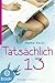 Tatsächlich 13 by 