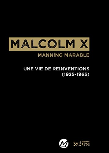 Download Malcolm X: Une vie de réinventions (1925-1965) (Radical America) Download Malcolm X: Une vie de réinventions (1925-1965) (Radical America)