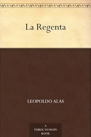 La Regenta Spanish Edition Ebook Alas Leopoldo Amazon In Kindle Store