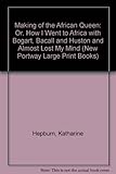 Cover zum Buch Making of the "African Queen": Or, Ho...