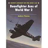 Beaufighter Aces of World War 2: 065 (Aircraft of the Aces)