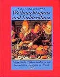 Weihnachtsgans & Lichterglanz: Literarische Weihnachtsdiners mit Geschichten, Rezepten & Musik by 