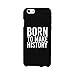 Produktbild 365 Printing Cute Graphic Slim Fit Rubber Grip HandyHüllen für Apple iPhone 6/6S, Born to Make History -Black