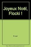 Joyeux Noël, Flocki !