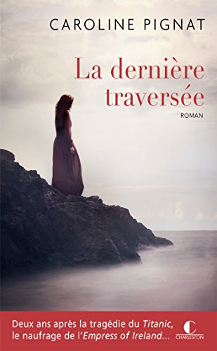 Téléchargez gratuitement ebook ebook La dernière traversée (POCHE) B078TL7ZVK PDF RTF