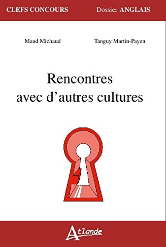 Rencontres avec d'autres cultures Rencontres avec d'autres cultures