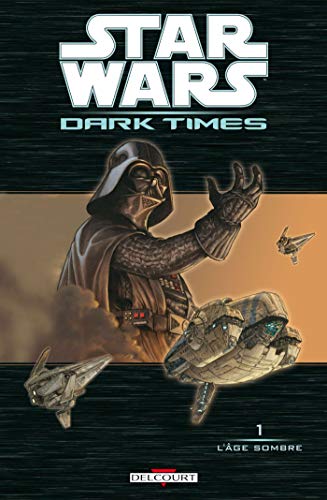 Télécharger Star Wars - Dark times T01 - L'âge sombre PDF