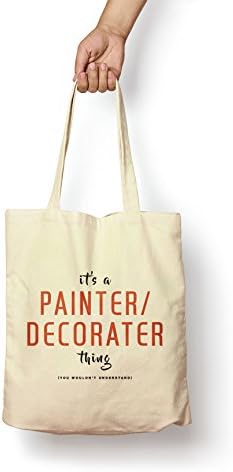It's A Painter/Decorater Thing - Canvas Tote Bag - Double Sided