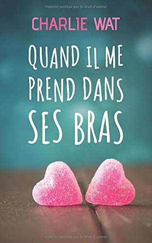 Télécharger Quand il me prend dans ses bras livre En ligne