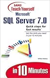Sams Teach Yourself Microsoft SQL Server 7 in 10 Minutes by 