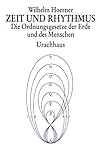 Zeit und Rhythmus: Die Ordnungsgesetze der Erde und des Menschen by 