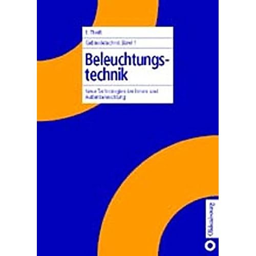 [PDF] Download Gebáudetechnik Band 1 Beleuchtungstechnik: Neue Technologien der Innen- und Außenbeleuchtung Kostenlos