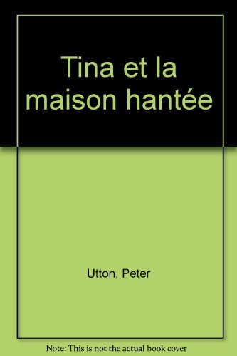 couverture de : Tina et la maison hant&eacute;e