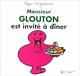 Monsieur Glouton est invité à dîner