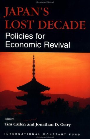 Japan's Lost Decade: Policies for Economic Revival by International Monetary Fund (15-Feb-2003) Paperback