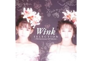 Wink 25th Anniversary Self Selection