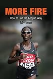 Image de More Fire: How to Run the Kenyan Way