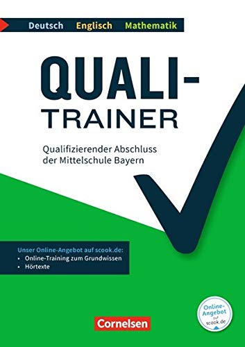 Quali-Trainer Deutsch/Englisch/Mathematik - Bayern: 9. Jahrgangsstufe - Qualifizierender Abschluss der Mittelschule: Gesamtband. Arbeitsheft mit ... Audios online, Musterprüfungen inkl. Lösungen