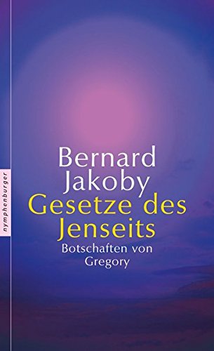 Gesetze des Jenseits: Botschaften von Gregory