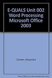 Image de E-QUALS Unit 002 Word Processing Microsoft Office 2003