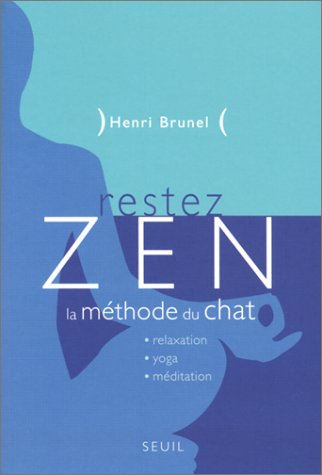 couverture de : Restez zen la m&eacute;thode du chat