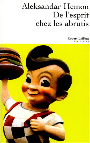 De l'esprit chez les abrutis