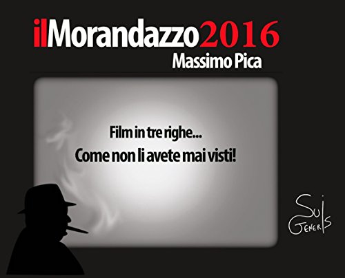 Download Il Morandazzo 2016. I grandi film in tre righe Download Il Morandazzo 2016. I grandi film in tre righe