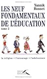 Les neuf fondamentaux de l'éducation : Tome 2