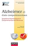 Alzheimer et états comportementaux: Symptômes psychologiques et comportementaux des démences