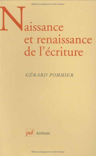 Naisance et renaissance de l'écriture francais Naisance et renaissance de l'écriture francais