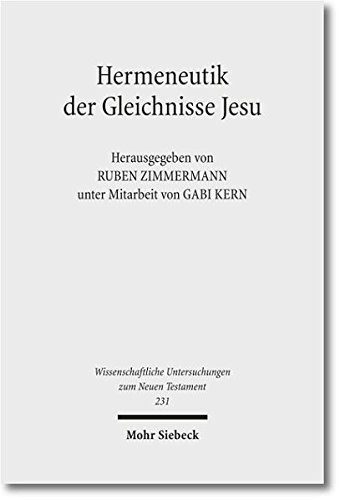 Hermeneutik Der Gleichnisse Jesu: Methodische Neuansatze Zum Verstehen Urchristlicher Parabeltexte (Wissenschaftliche Untersuchungen Zum Neuen Testament) by Gabi Kern (2011-12-31)