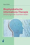 Image de Biophysikalische Informations-Therapie, 6. Aufl: Einführung in die Quantenmedizin