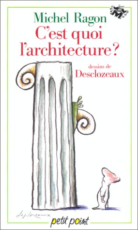 couverture de : C'est quoi l'architecture?