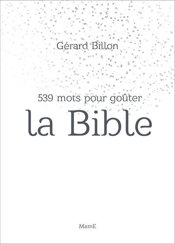 Téléchargement gratuit de livres audio 539 mots pour goûter la Bible by author PDF MOBI 2728919453