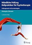 Mündliche Prüfung Heilpraktiker für Psychotherapie: Prüfungscoach mit Lernstrategien