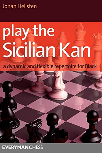 Download Play the Sicilian Kan: A Dynamic and Flexible Repertoire for Black Download Play the Sicilian Kan: A Dynamic and Flexible Repertoire for Black