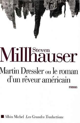 couverture de : MARTIN DRESSLER OU LE ROMAN D'UN R&Ecirc;VEUR AM&Eacute;RICAIN