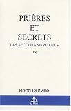 Image de Prières et secrets : Les secours spirituels, volume 4
