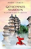 Image de Geheimnis Shaolin: Das spirituelle Vermächtnis der Kampfmönche