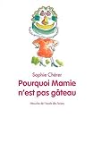 Pourquoi mamie n'est pas gâteau