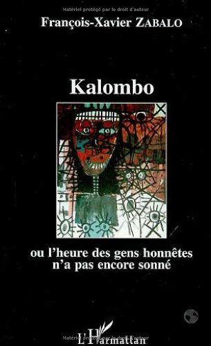Preisvergleich Produktbild Kalombo : ou l'heure des gens honnêtes n'a pas sonné