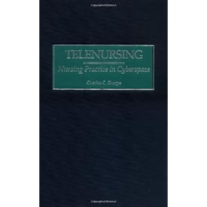 Telenursing: Nursing Practice in Cyberspace