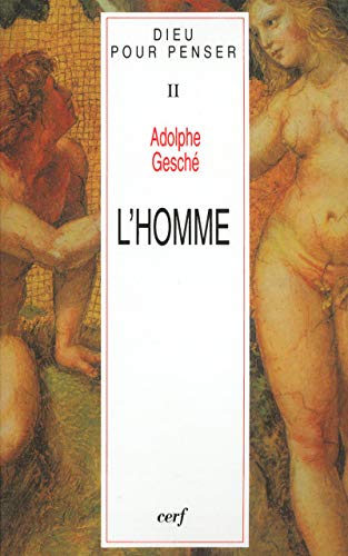 Dieu pour penser, tome 2 : L'Homme Dieu pour penser, tome 2 : L'Homme